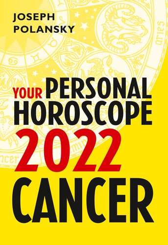 Cancer 2022 Your Personal Horoscope Joseph Polansky