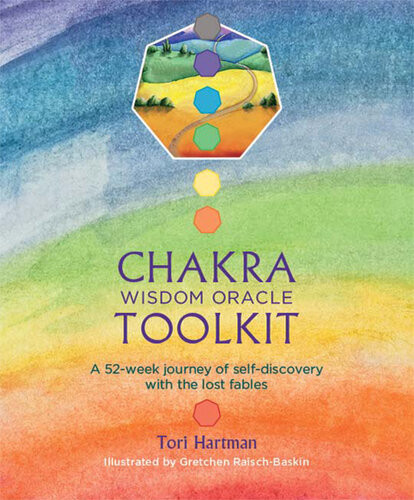 Chakra Wisdom Oracle Toolkit A 52week Journey Of Selfdiscovery With The Lost Fables Tori Hartman