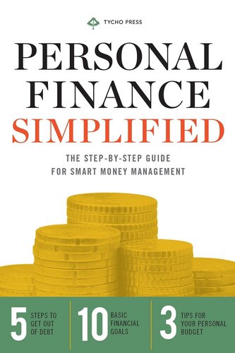 Personal Finance Simplified The Stepbystep Guide For Smart Money Management Tycho Press