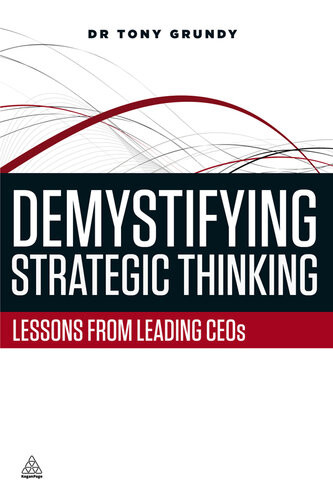Demystifying Strategic Thinking 1st Edition Tony Grundy