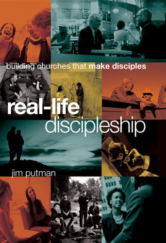 Reallife Discipleship Building Churches That Make Disciples Jim Putman