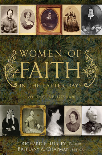 Women Of Faith In The Latter Days 17751820 Richard E Turley