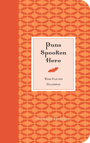 Puns Spooken Here Word Play For Halloween Richard Lederer