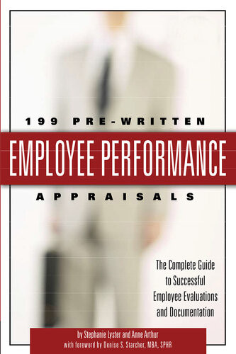 199 Prewritten Employee Performance Appraisals The Complete Guide To Successful Employee Evaluations And Documentation 1st Edition Stephanie Lyste