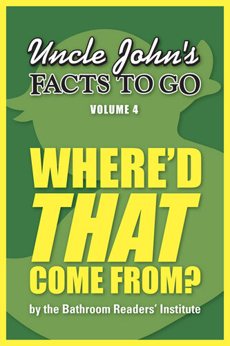 Uncle Johns Facts To Go Whered That Come From Bathroom Readers Institute