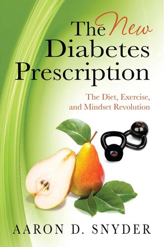 The New Diabetes Prescription The Diet Exercise And Mindset Revolution Aaron D Snyder