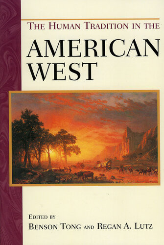 The Human Tradition In The American West Benson Tong