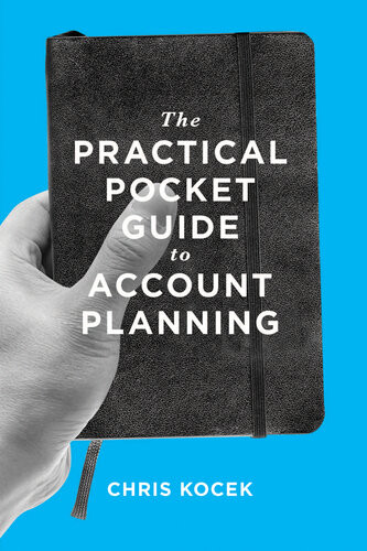 The Practical Pocket Guide To Account Planning Chris Kocek
