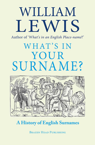 Whats In Your Surname The Fascinating Story Of British Surnames William Lewis