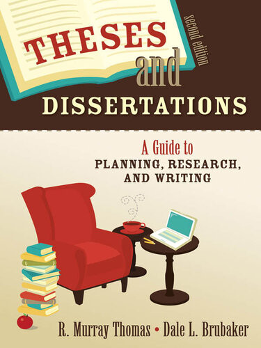 Theses And Dissertations A Guide To Planning Research And Writing 2nd Edition R Murray Thomas
