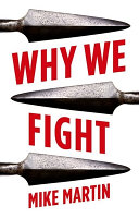 Why We Fight The Cognitive Basis For War Mike Martin