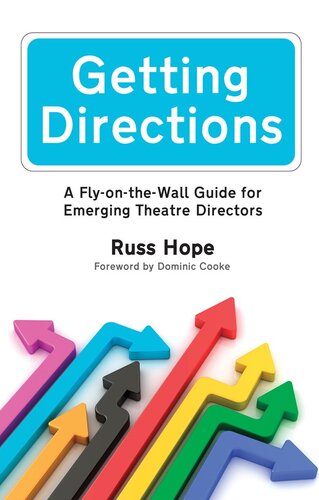 Getting Directions A Flyonthewall Guide For Emerging Theatre Directors Russ Hope