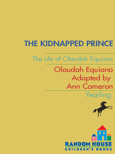 The Kidnapped Prince The Life Of Olaudah Equiano Ann Cameron