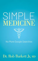 Simple Medicine No More Google Searches Rob Jr Barkett