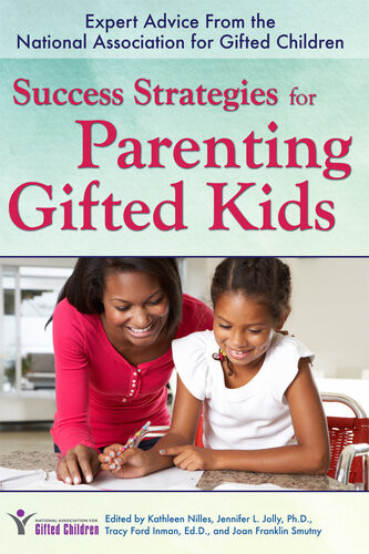 Success Strategies For Parenting Gifted Kids Jennifer Jolly Tracy Inman