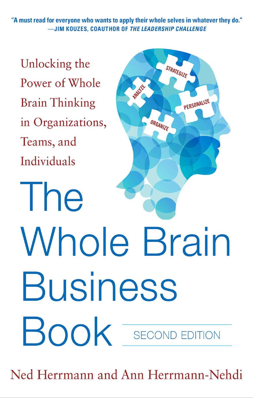 The Whole Brain Business Book Second Edition Unlocking The Power Of Whole Brain Thinking In Organizations Teams And Individuals 2nd Edition Ned Herrmann