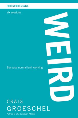 Weird Participants Guide Because Normal Isnt Working Craig Groeschel