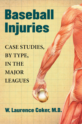 Baseball Injuries Case Studies By Type In The Major Leagues W Laurence Coker