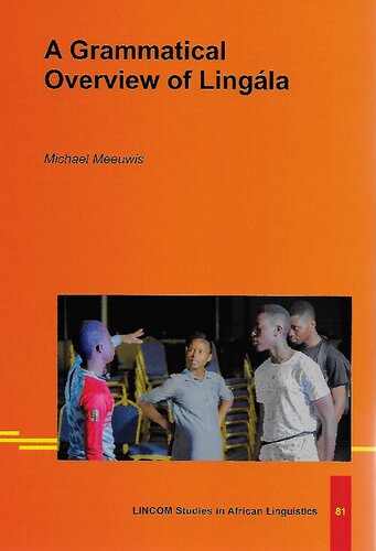 A Grammatical Overview Of Lingla Revised And Extended Edition Lincom Studies In African Linguistics Revised Extended Michael Meeuwis