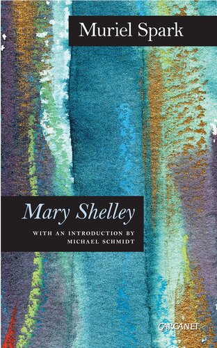 Mary Shelley A Biography Muriel Spark
