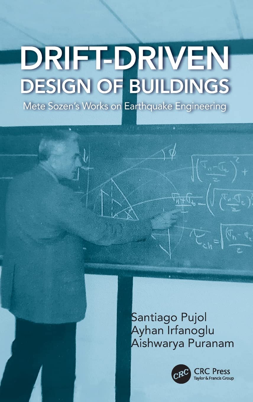 Driftdriven Design Of Buildings Mete Sozens Works On Earthquake Engineering Santiago Pujol