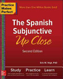 Practice Makes Perfect The Spanish Subjunctive Up Close Second Edition 2nd Edition Eric W Vogt