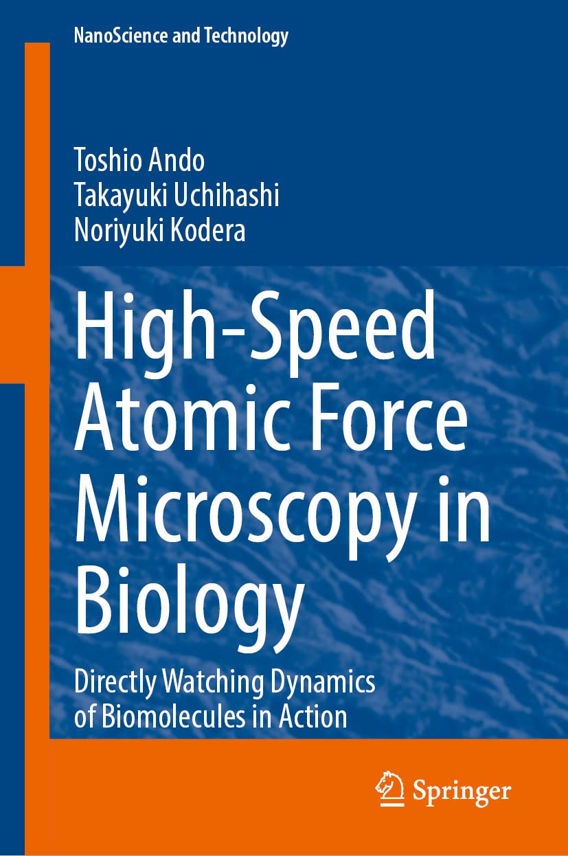 Highspeed Atomic Force Microscopy In Biology Directly Watching Dynamics Of Biomolecules In Action Toshio Ando