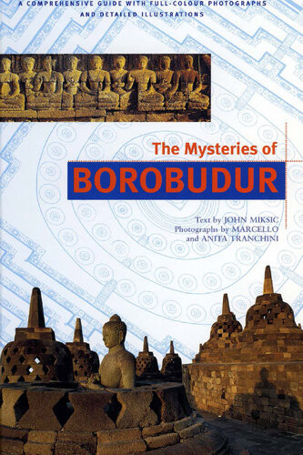 Mysteries Of Borobudur Discover Indonesia John Miksic