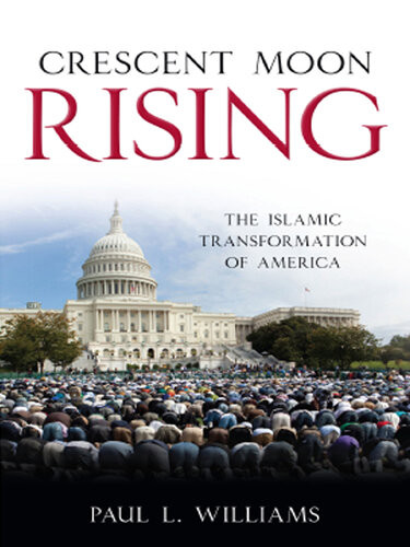 Crescent Moon Rising The Islamic Transformation Of America Paul L Williams