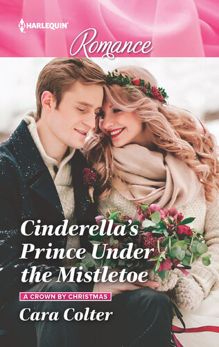 Cinderellas Prince Under The Mistletoe Cara Colter
