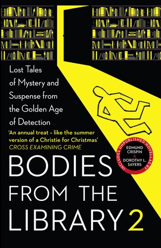 Bodies From The Library 2 Forgotten Stories Of Mystery And Suspense By The Queens Of Crime And Other Masters Of Golden Age Detection Kindle Agatha Christie Edmund Crispin Dorothy L Sayers Margery Allingham John Rhode