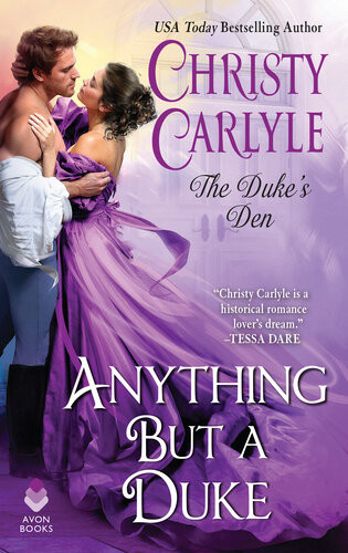 Anything But A Duke The Dukes Den Series 2 Christy Carlyle