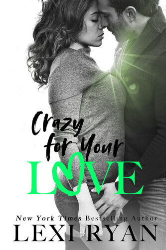 Crazy For Your Love The Boys Of Jackson Harbor 5 Lexi Ryan