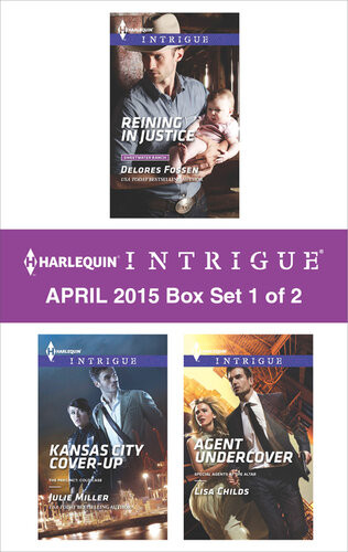 Harlequin Intrigue April 2015 Box Set 1 Of 2 Reining In Justicekansas City Coverupagent Undercover Delores Fossen Julie Miller Lisa Childs