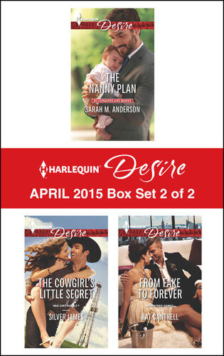 Harlequin Desire April 2015 Box Set 2 Of 2 The Nanny Planthe Cowgirls Little Secretfrom Fake To Forever Sarah M Anderson Silver James Kat Cantrell