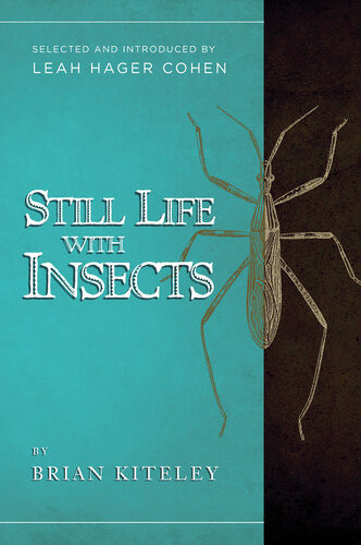 Still Life With Insects Brian Kiteley