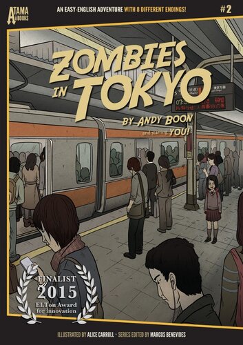 Zombies In Tokyo An Easyenglish Adventure With 8 Different Endings Andy Boon
