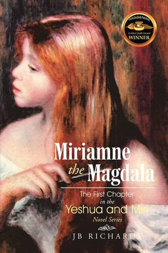 Miriamne The Magdalathe First Chapter In The Yeshua And Miri Novel Series Jb Richards