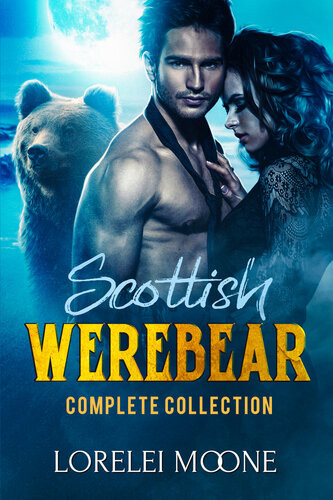 Scottish Werebear The Complete Collection Lorelei Moone