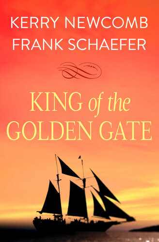 King Of The Golden Gate Kerry Newcomb Frank Schaefer