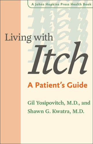 Living With Itch A Patients Guide Gil Yosipovitch Shawn G Kwatra