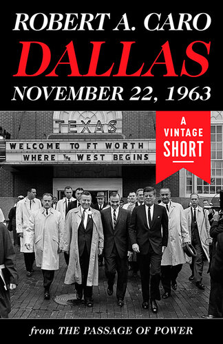 Dallas November 22 1963 Robert A Caro