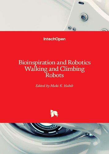 Bioinspiration And Robotics Walking And Climbing Robots Optimized Maki K Habib