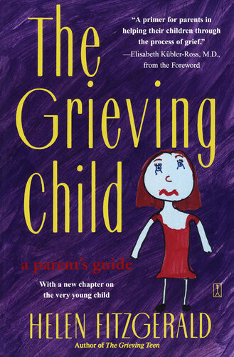 The Grieving Child A Parents Guide Helen Fitzgerald