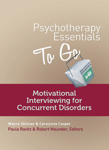 Psychotherapy Essentials To Go Motivational Interviewing For Concurrent Disorders 1st Edition Wayne Skinner