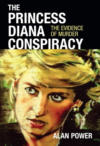 The Princess Diana Conspiracy The Evidence Of Murder Alan Power