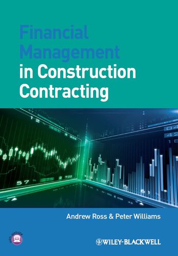 Financial Management In Construction Contracting Andrew Ross Peter Williams