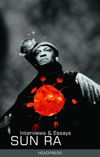 Sun Ra Interviews Essays John Sinclair