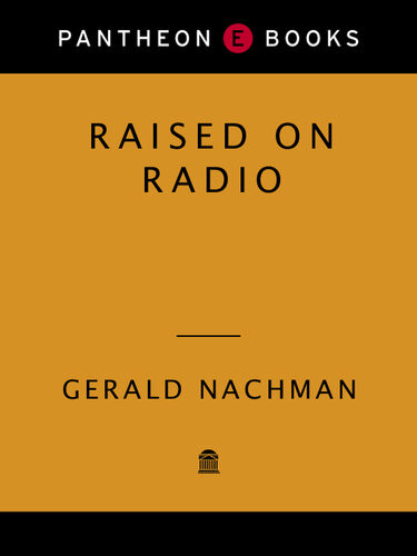 Raised On Radio Gerald Nachman