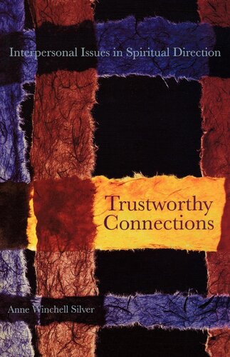 Trustworthy Connections Interpersonal Issues In Spiritual Directino Anne Winchell Silver